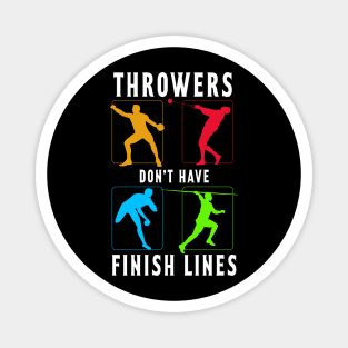 Throwers Don't Have Finish Lines Magnet